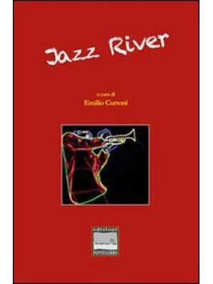 Jazz river. Antologia di st...