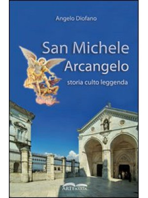 San Michele Arcangelo. Stor...