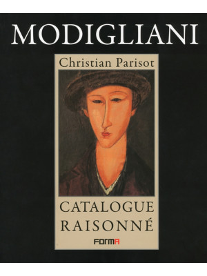 Amedeo Modigliani. Catalogu...