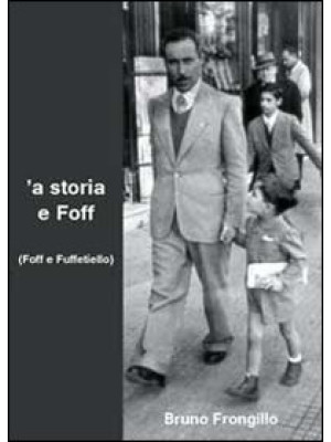 A storia e Foff (Foff e Fuf...