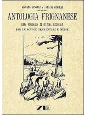 Antologia Frignanese. Libro...