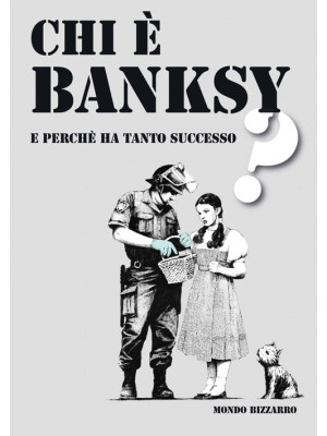 Chi è Banksy? E perché ha t...