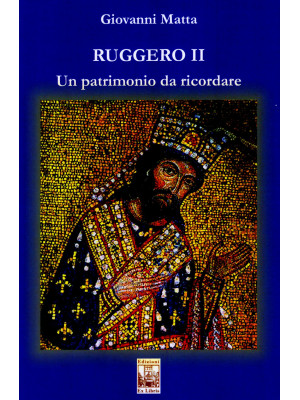 Ruggero II. Un patrimonio d...