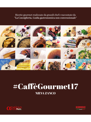 #CaffèGourmet17. Ricette go...