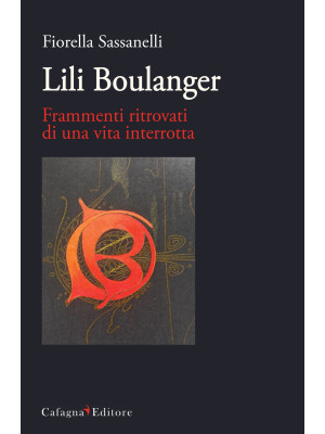Lili Boulanger. Frammenti r...