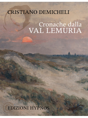 Cronache dalla Val Lemuria