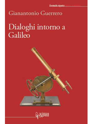 Dialoghi intorno a Galileo
