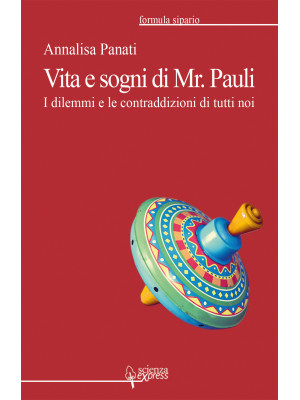 Vita e sogni di Mr. Pauli. ...