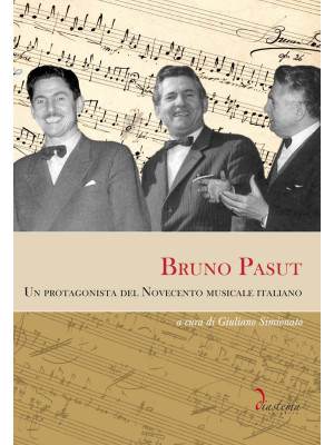 Bruno Pasut. Un protagonist...