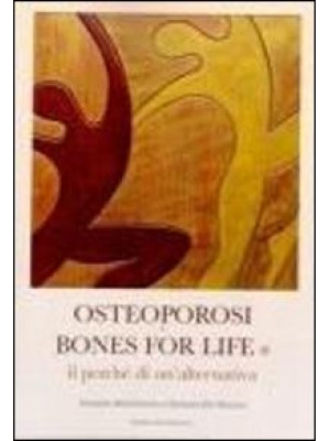 Osteoporosi e bones for lif...