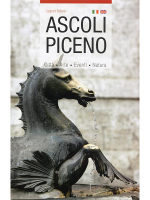 Guida di Ascoli Piceno. Edi...