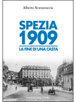 Spezia 1909. La fine di una...