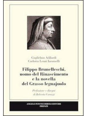 Filippo Brunelleschi, uomo ...
