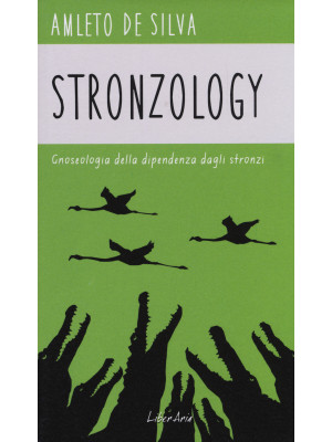 Stronzology. Gnoseologia de...