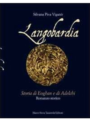 Langobardia. Storia di Eogh...