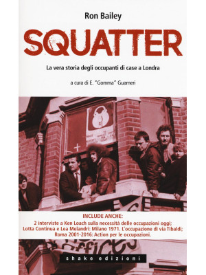 Gli squatter. La vera storia degli occupanti di case di Londra