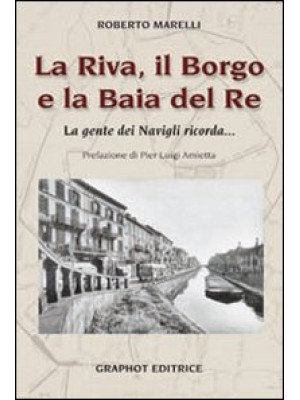 La Riva, il Borgo e la Baia...