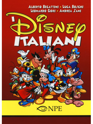 I Disney italiani. Ediz. il...