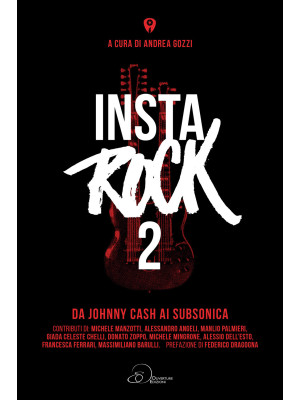 Instarock. Vol. 2: Da Johnny Cash ai Subsonica