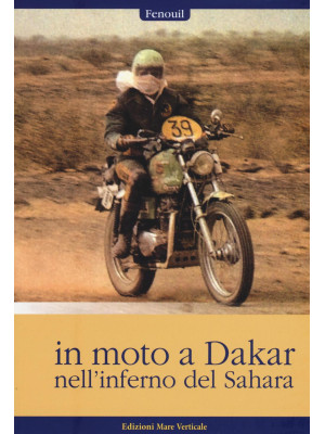 In moto a Dakar nell'infern...