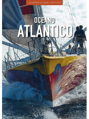 Oceano Atlantico. Ediz. illustrata