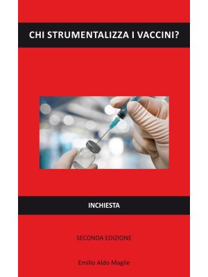 Chi strumentalizza i vaccini?