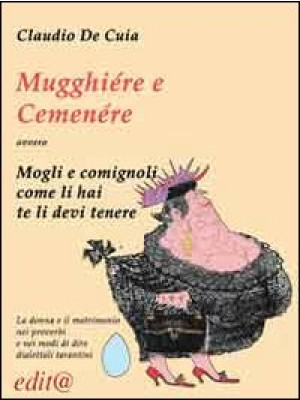 Mugghiére e Cemenére ovvero...