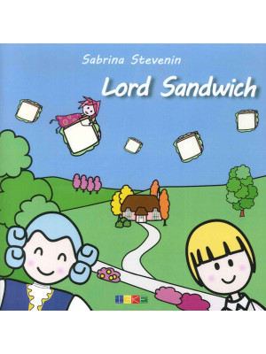 Lord sandwich. Le storicette