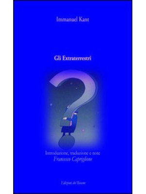 Gli extraterrestri. Introduzione, traduzione e note di Francesco Capriglione