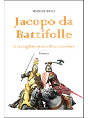 Jacopo da Battifolle. La tr...