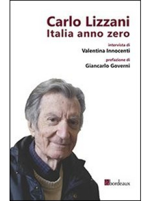 Carlo Lizzani. Italia anno ...