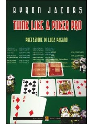 Think like a poker pro. Com...