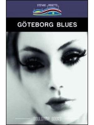 Göteborg Blues. Ediz. italiana