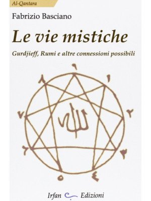 Le vie mistiche. Gurdjieff,...