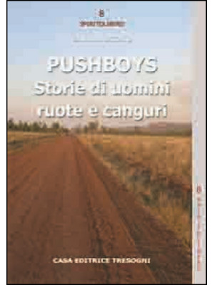 Pushboys. Storie di uomini,...