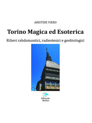 Torino magica ed esoterica....