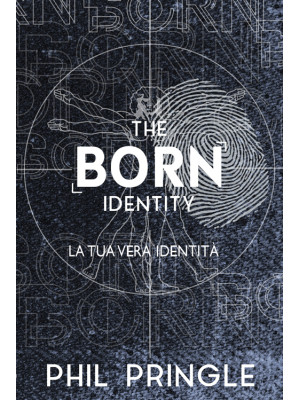 The born identity. La tua v...