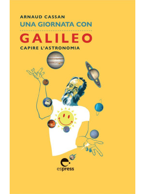 Una giornata con Galileo. C...