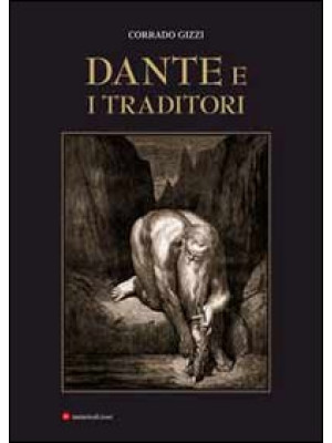 Dante e i traditori. Ediz. ...