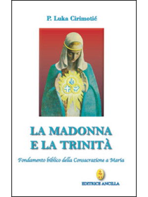 La Madonna e la Trinità. Fo...