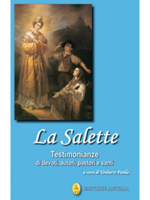 La Salette. Testimonianze d...