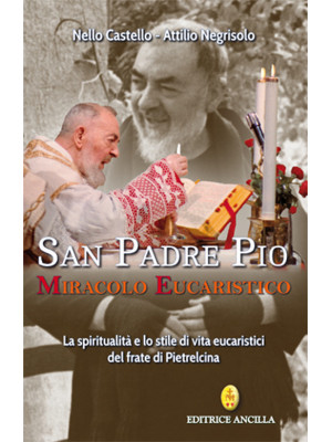 San Padre Pio miracolo euca...