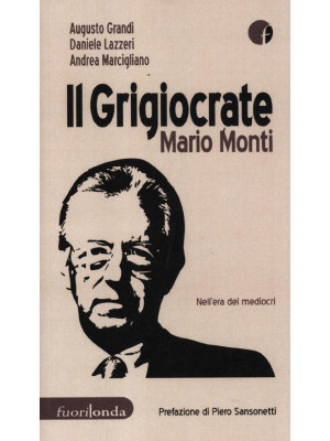 Il grigiocrate Mario Monti....