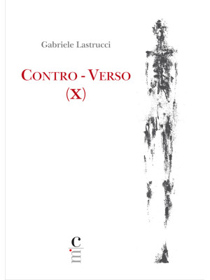 Contro-Verso (X). Nuova ediz.