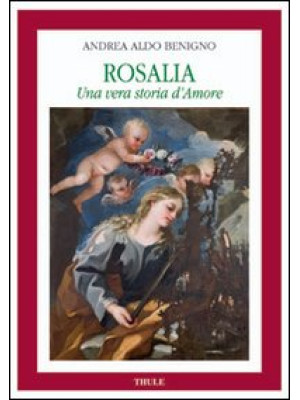 Rosalia. Una vera storia d'...