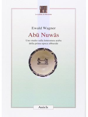Abu Nuwas. Uno studio sulla...