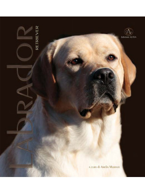 Labrador Retriver. Monograf...