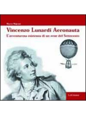 Vincenzo Lunardi aeronauta....