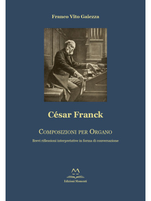 César Franck. Composizioni ...
