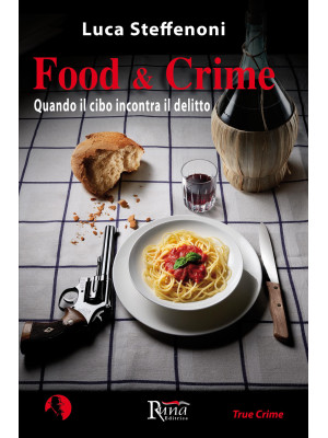 Food & crime. Quando il cib...